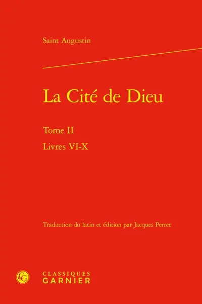 La cité de Dieu. Vol. 2. Livres VI-X