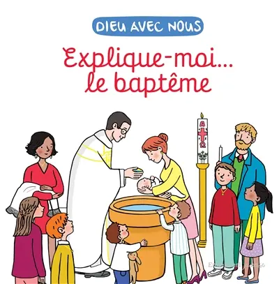 Dieu avec nous : explique-moi... le baptême