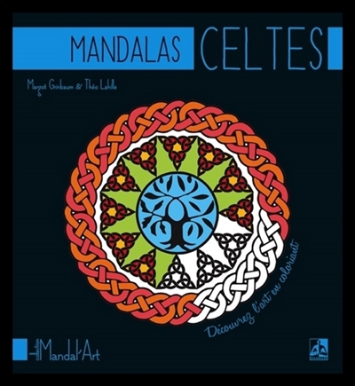 Mandalas celtes : pour découvrir l'art en coloriant