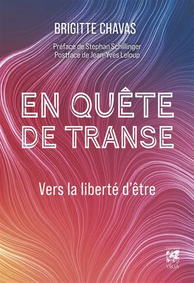 En quête de transe : vers la liberté d'être En quête de transe : vers la liberté d'être