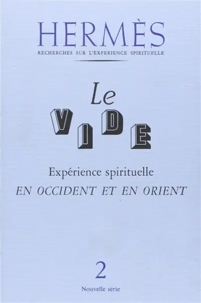 Hermes, n° 2. Le vide : expérience spirituelle en Occident et en Orient