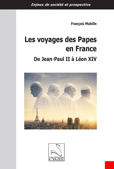 Les voyages des papes en France : de Jean-Paul II à Léon XIV