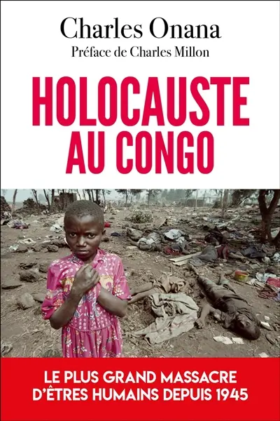 Holocauste au Congo : le plus grand massacre d'êtres humains depuis 1945