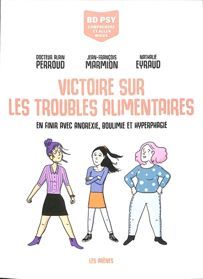 Victoire sur les troubles alimentaires : en finir avec anorexie, boulimie et hyperphagie | Perroud, Alain (1952-....). Auteur