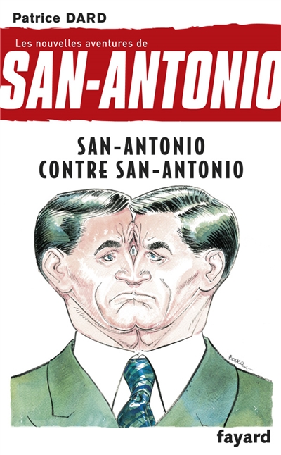 Les nouvelles aventures de San-Antonio. Vol. 10. San-Antonio contre San-Antonio