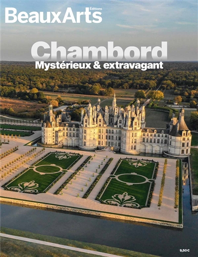 Chambord : mystérieux & extravagant