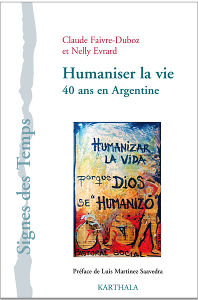 Humaniser la vie : 40 ans en Argentine