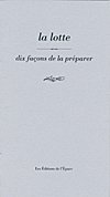 La lotte : dix façons de la...