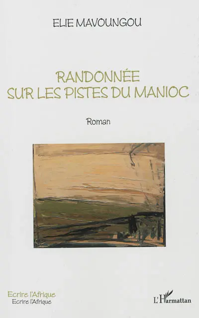 Randonnée sur les pistes du manioc