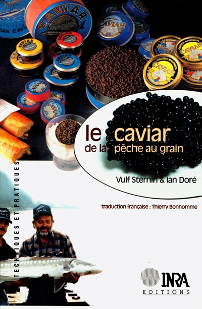 Le caviar : de la pêche au grain