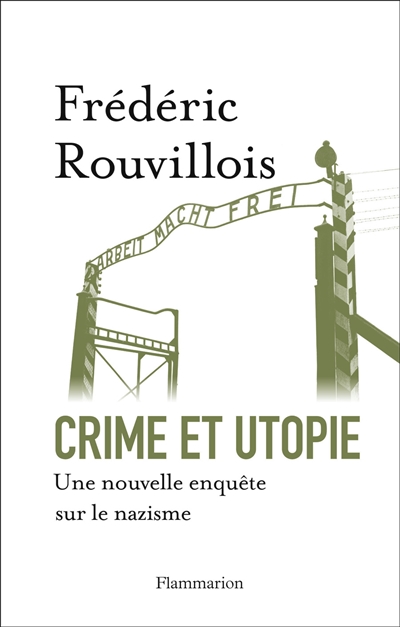 Crime et utopie : une nouvelle enquête sur le nazisme