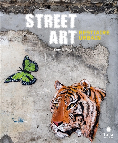 Street art : bestiaire urbain
