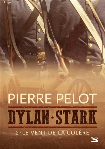 Dylan Stark. Vol. 2. Le vent de la colère