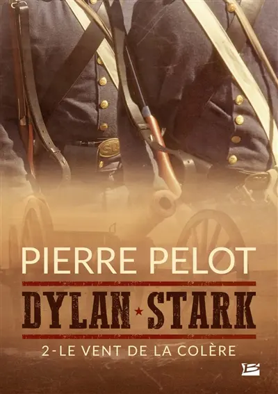 Dylan Stark. Vol. 2. Le vent de la colère