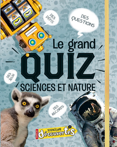 Le grand quiz : sciences et nature