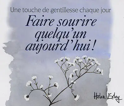 Faire sourire quelqu'un aujourd'hui ! : une touche de gentillesse chaque jour