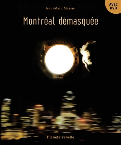 Montréal démasquée