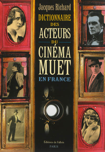 Dictionnaire des acteurs du cinéma muet en France