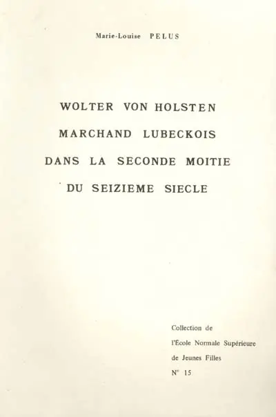 Wolter von Holsten, marchand lubeckois dans la seconde moitié du 16e siècle