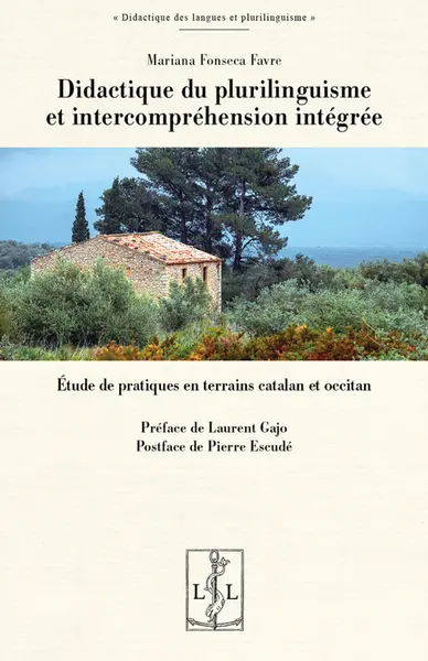 Didactique du plurilinguisme et intercompréhension intégrée : étude de pratiques en terrains catalan et occitan