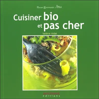 Cuisiner bio et pas cher