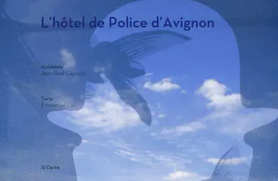 L'hôtel de police d'Avignon : architecte, Jean-Paul Cassulo