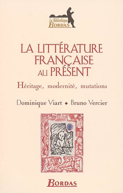 La littérature française au présent : héritage, modernité, mutations