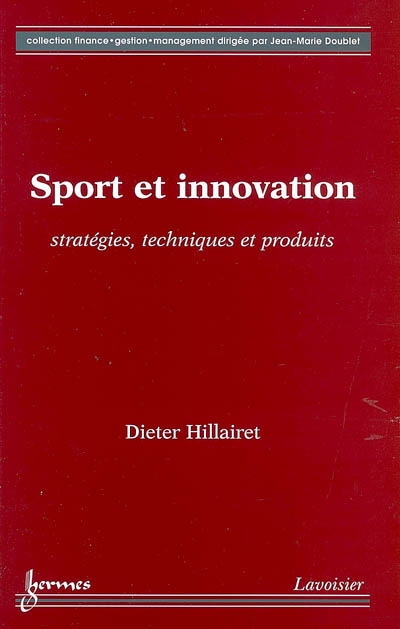 Sport et innovation : stratégies, techniques et produits