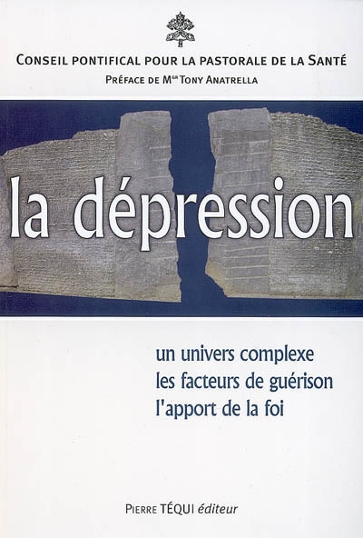 La dépression : un univers complexe, les facteurs de guérison, l'apport de la foi