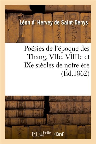Poésies de l'époque des Thang, VIIe, VIIIIe et IXe siècles de notre ère