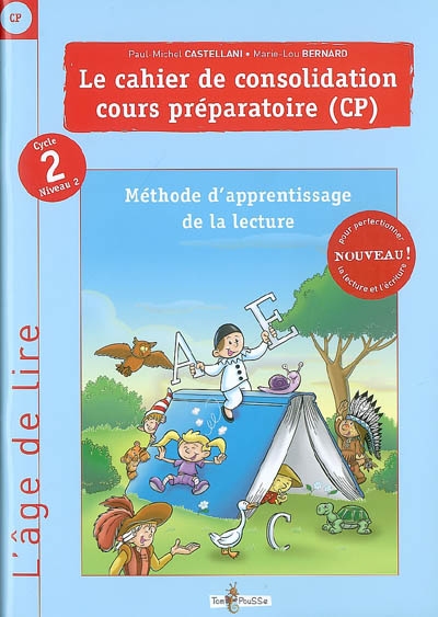 Le cahier de consolidation, cours préparatoire (CP), cycle 2 niveau 2 : méthode d'apprentissage de la lecture