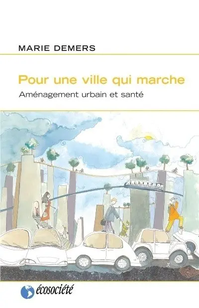 Pour une ville qui marche : aménagement urbain et santé