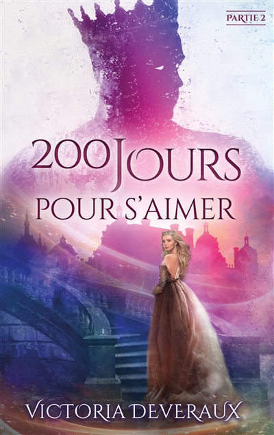 200 jours pour s'aimer. Vol. 2