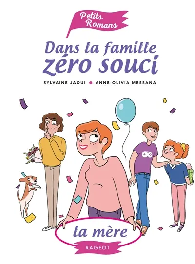 Dans la famille zéro souci. La mère