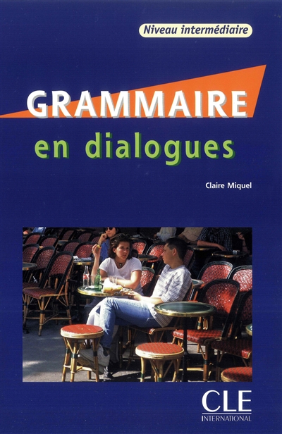 Grammaire en dialogues : niveau intermédiaire