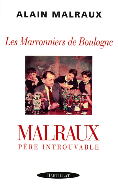 Les marronniers de Boulogne : Malraux, père introuvable