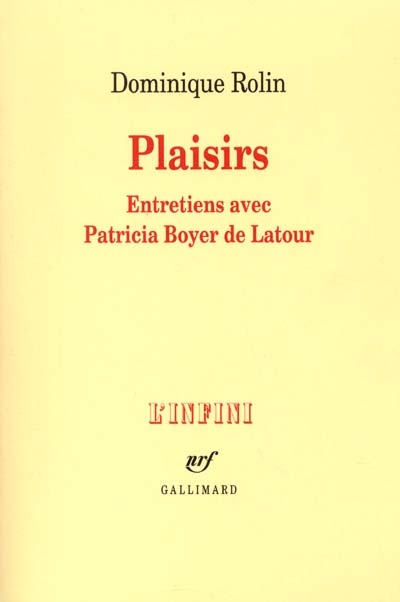 Plaisirs : entretiens avec Patricia Boyer de Latour