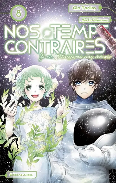 Nos temps contraires : je ne te laisserai pas mourir. Vol. 8