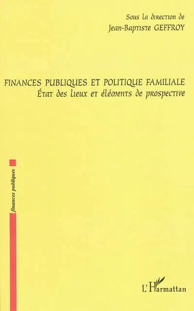 Finances publiques et politique familiale : état des lieux et éléments de prospective
