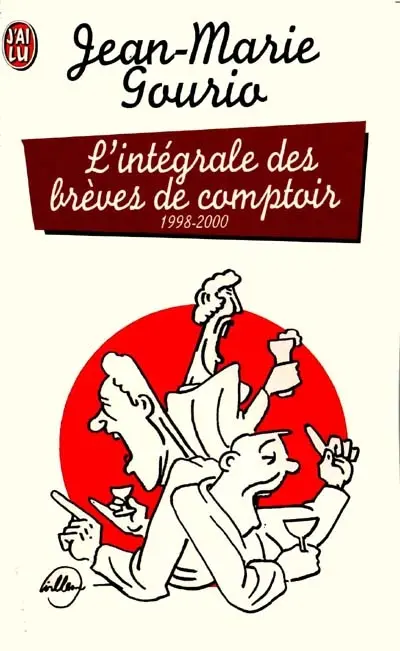 L'intégrale des brèves de comptoir 1998-2000
