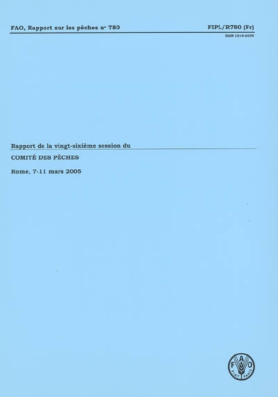 Rapport de la vingt-sixième session du Comité des pêches, Rome, 7-11 mars 2005