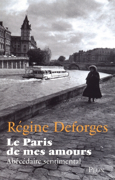 Le Paris de mes amours : abécédaire sentimental