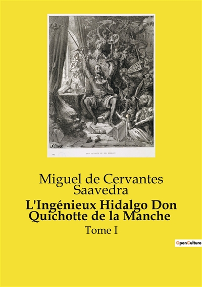 L'Ingénieux Hidalgo Don Quichotte de la Manche : Tome I