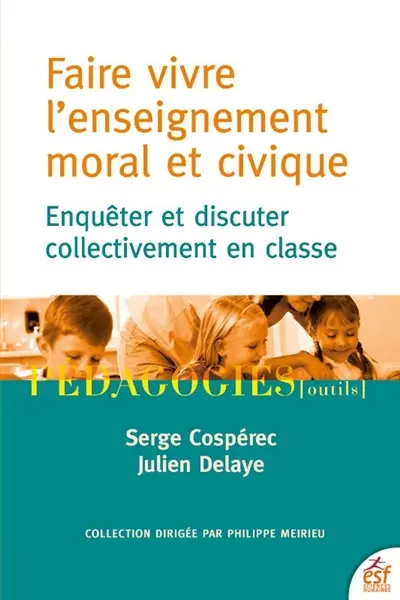 Faire vivre l'enseignement moral et civique : enquêter et discuter collectivement en classe