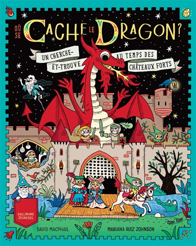 Où se cache le dragon ? : un cherche-et-trouve au temps des châteaux forts