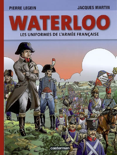 Waterloo : les uniformes de l'armée française