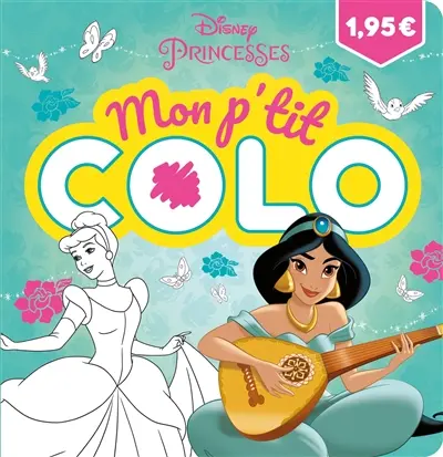 Disney princesses : mon p'tit colo