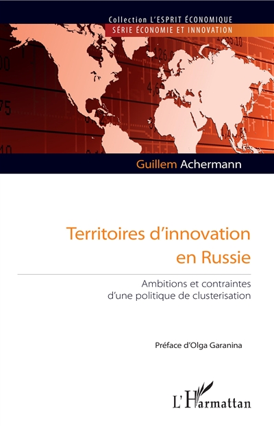 Territoires d'innovation en Russie : ambitions et contraintes d'une politique de clusterisation