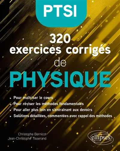 320 exercices corrigés de physique : PTSI