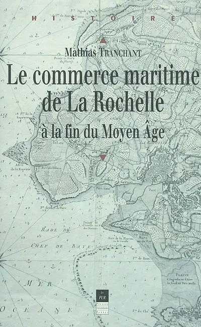 Le commerce maritime de La Rochelle à la fin du Moyen Age